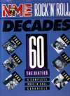 NME Rock 'n' Roll Decades: The Sixties: A Complete Rock 'n' Roll Chronicle - John Tobler, Mike Evans, David Heslam