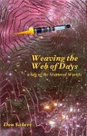 Weaving the Web of Days (Scattered Worlds) - Don Sakers