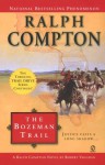 The Bozeman Trail - Ralph Compton, Robert Vaughan