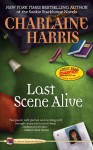 Last Scene Alive (Aurora Teagarden Mystery, #7) - Charlaine Harris