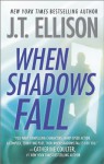 When Shadows Fall - J.T. Ellison