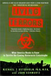 Living Terrors: What America Needs to Know to Survive the Coming Bioterrorist Catastrophe - Michael T. Osterholm, John Schwartz