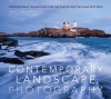 Contemporary Landscape Photography: Professional Techniques for Capturing Spectacular Settings - Carl E. Heilman II, Greta Heilman-Cornell