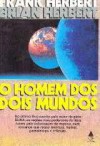 O homem dos dois mundos - Frank Herbert