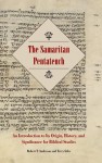 The Samaritan Pentateuch: An Introduction to Its Origin, History, and Significance for Biblical Studies - Robert T. Anderson, Terry Giles