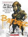 Attila the Hun: Leader of the Barbarian Hordes - Sean Stewart Price