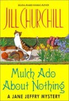 Mulch Ado About Nothing - Jill Churchill