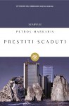 Prestiti scaduti - Petros Markaris