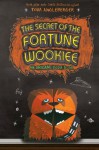 The Secret of the Fortune Wookiee: An Origami Yoda Book - Tom Angleberger