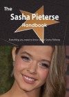 The Sasha Pieterse Handbook - Everything You Need to Know about Sasha Pieterse - Emily Smith