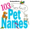 103 Purrfect Pet Names - Pleasant Company Publications, Paul Meisel