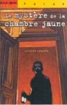 Le mystère de la chambre jaune - Gaston Leroux