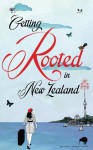 Getting Rooted in New Zealand - Jamie Baywood