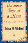 The Rover Boys on a Hunt - Arthur M. Winfield