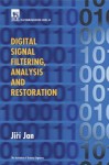 Digital Signal Filtering, Analysis and Restoration - Jiri Jan, John O'Reilly, William Webb