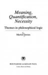 Meaning, Quantification, Necessity: Themes in Philosophical Logic - Martin Davies