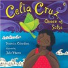 Celia Cruz, Queen of Salsa - Veronica Chambers, Julie Maren
