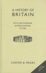 History Of Britain: Book I: The Celts, Romans And Anglo Saxons To 1066 (The History Of Britain) - David Evans, R.A.F. Mears