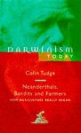 Neanderthals, Bandits and Farmers (Darwinism Today) - Colin Tudge