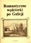 Romantyczne wędrówki po Galicji - praca zbiorowa, Andrzej Zieliński