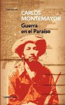 Guerra En El Paraso - Carlos Montemayor