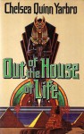 Out Of The House Of Life - Chelsea Quinn Yarbro