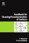 Handbook for Cleaning/Decontamination of Surfaces - Ingegard Johansson, P. Somasundaran