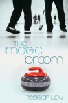 The Magic Broom - Teegan Loy