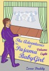 The Adventures of the Pajama BabyGirl: Volume Eight - Zorro Daddy