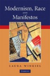 Modernism, Race, and Manifestos - Laura Winkiel