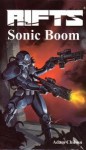 Rifts Sonic Boom - Alex Marciniszyn, Adam Chilson