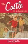 The Castle of Adventure - Enid Blyton