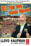 Sell Your Own Damn Movie! - Lloyd Kaufman