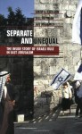 Separate and Unequal: The Inside Story of Israeli Rule in East Jerusalem - Amir S. Cheshin