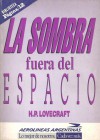 La sombra fuera del espacio - H.P. Lovecraft, August Derleth