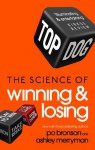 Top Dog: The Science of Winning and Losing - Po Bronson, Ashley Merryman