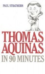 Thomas Aquinas In 90 Minutes (Audio) - Paul Strathern, Robert Whitfield