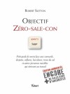 Objectif zéro-sale-con - Robert I. Sutton