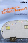 Avez-vous vu Zachary Beaver ? - Kimberly Willis Holt, Laetitia Devaux