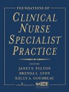 Foundations of Clinical Nurse Specialist Practice - Janet S. Fulton, Kelly A. Goudreau, Brenda L. Lyon