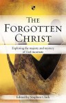 Forgotten Christ - Stephen Clark