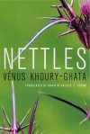 Nettles: Poems - Vénus Khoury-Ghata, Marilyn Hacker