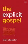 The Explicit Gospel - Matt Chandler