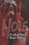 Hole: A Ghost Story - Joseph Duncan, Rod Redux