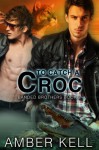 To Catch A Croc - Amber Kell