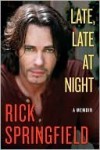 Late, Late at Night - Rick Springfield