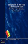 Methods of Social Advance: Short Studies in Social Practice - Charles Stewart Loch