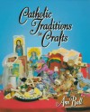 Catholic Traditions in Crafts - Ann Ball