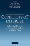 Conflicts of Interest: Challenges and Solutions in Business, Law, Medicine, and Public Policy - Don A. Moore, George Loewenstein, Max H. Bazerman, Daylian M. Cain