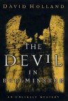 The Devil in Bellminster: An Unlikely Mystery (Unlikely Mysteries featuring Rev. Tuckworth) - David Holland